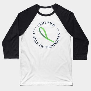 Certified Cable Tie Technician Baseball T-Shirt